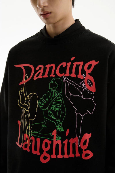 Dancing Laughing Text Graphic Crewneck Korean Street Fashion Crewneck By Funky Fun Shop Online at OH Vault